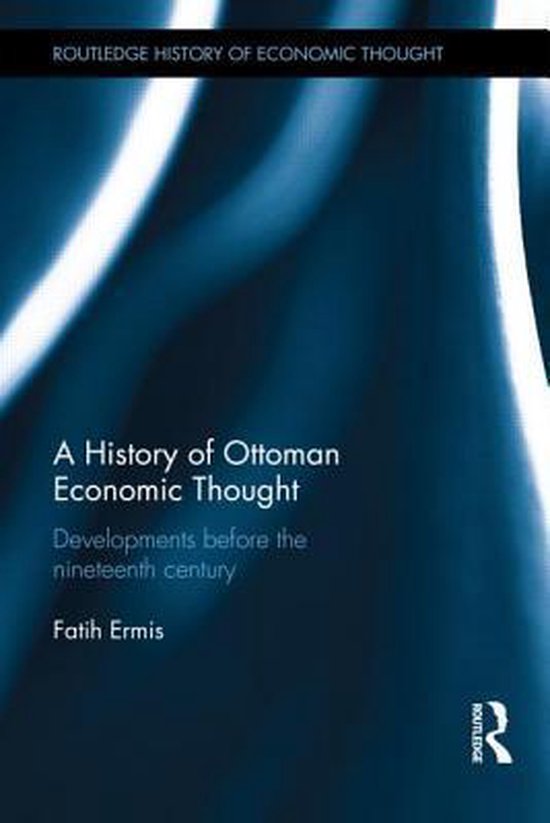 A History of Ottoman Economic Thought 9780415540063 Fatih Ermis