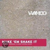 Make Em Shake It