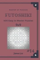 Master of Puzzles Futoshiki - 400 Easy to Master Puzzles 9x9 Vol.14