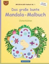 Brockhausen Malbuch Bd. 1 - Das Grosse Bunte Mandala-Malbuch