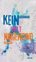 Kein Halt Nirgendwo