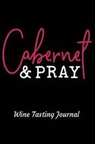Cabernet & Pray Wine Tasting Journal