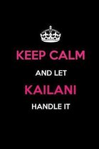 Keep Calm and Let Kailani Handle It