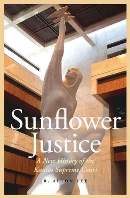 Sunflower Justice 9780803248410 R. Alton Lee Boeken