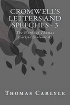 Cromwell's Letters and Speeches - 3