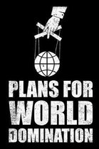 Plans for World Domination