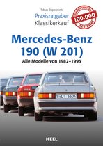 Praxisratgeber Klassikerkauf - Praxisratgeber Klassikerkauf Mercedes-Benz 190 (W 201)