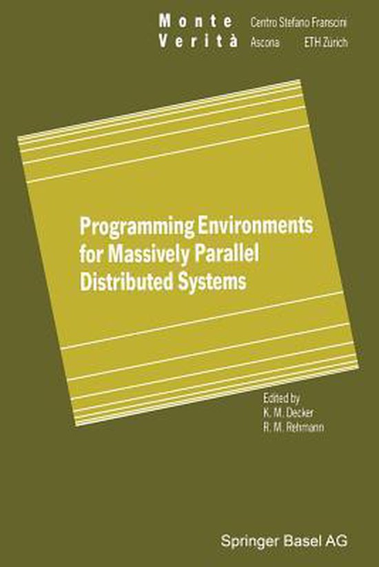 Programming Environments for Massively Parallel Distributed Systems ...