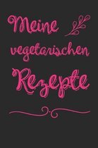 Meine Vegetarischen Rezepte