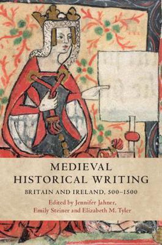 Examples Of Medieval Writing Medieval Historical Writing | 9781107163362 | Boeken | bol