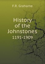 History of the Johnstones 1191-1909