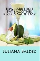 Low Carb High Fat Smoothie Recipes Made Easy