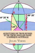 Aventures de Trois Russes et de trois Anglais dans l?Afrique Australe