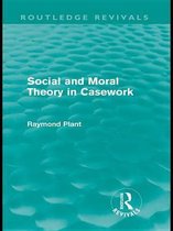 Routledge Revivals - Social and Moral Theory in Casework (Routledge Revivals)