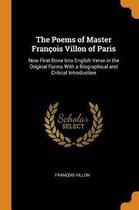 The Poems of Master Fran ois Villon of Paris