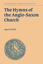 Cambridge Studies in Anglo-Saxon EnglandSeries Number 17-The Hymns of the Anglo-Saxon Church