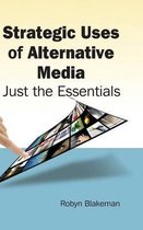Strategic Uses of Alternative Media