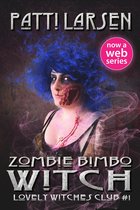 Lovely Witches Club 1 - Zombie Bimbo Witch