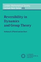 Reversibility In Dynamics & Group Theory