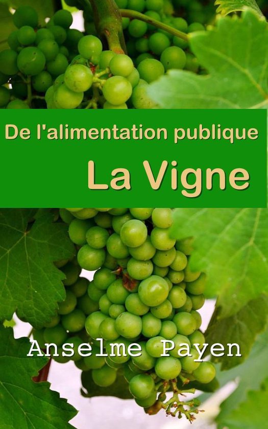 De l’alimentation publique : la vigne - cover