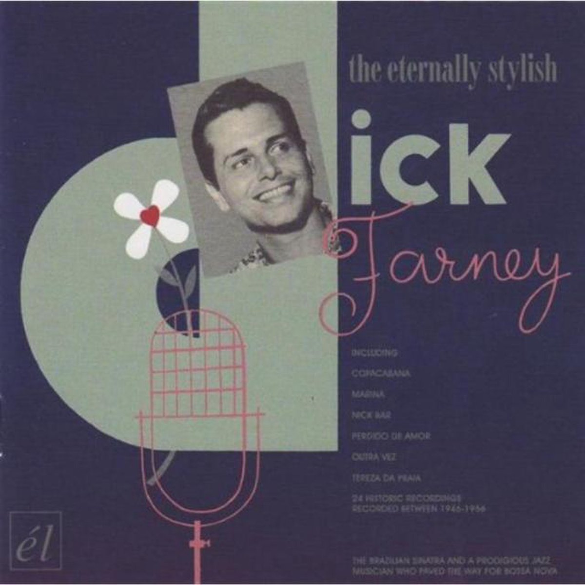 Dick Farney - Eternally Stylish The