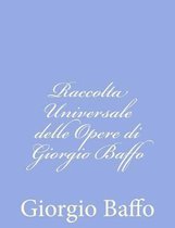Raccolta Universale Delle Opere Di Giorgio Baffo