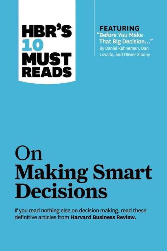Hbr's 10 Must Reads on Making Smart Decisions (With Featured ... - cover