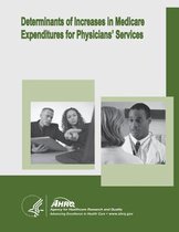 Determinants of Increases in Medicare Expenditures for Physicians' Services