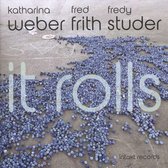 Katharina Weber, Fred Frith, Fredy Studer - It Rolls (CD)