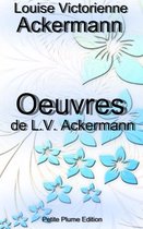 Oeuvres de Louise Victorienne Ackermann - Ma vie - Premières poésies - Poésies philosophiques