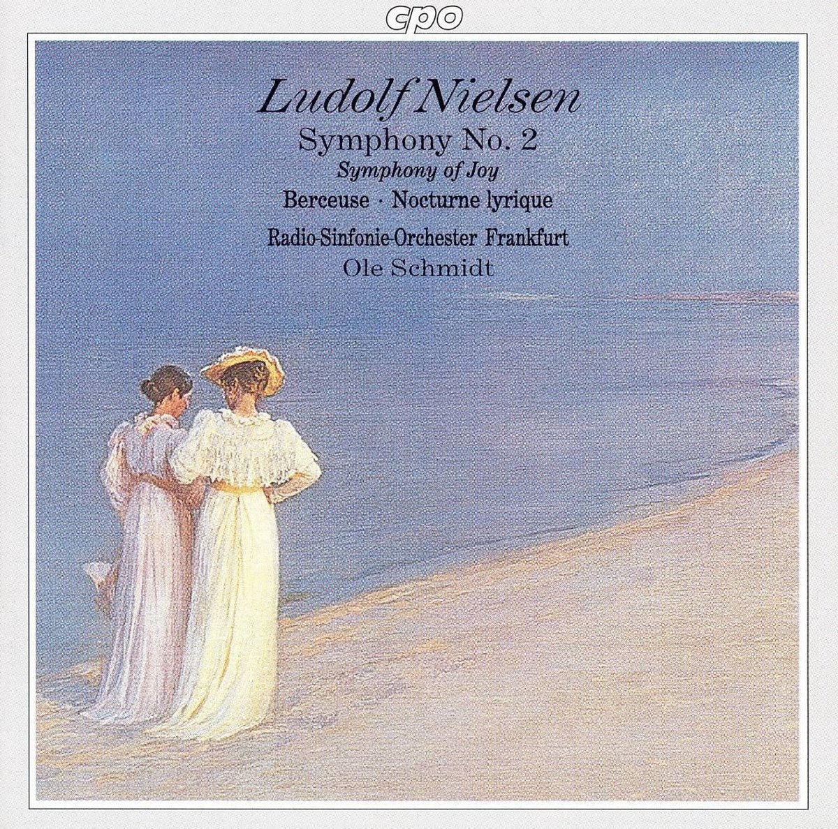 Ludolf Nielsen: Symphony no 2, Berceuse, etc / Ole Schmidt