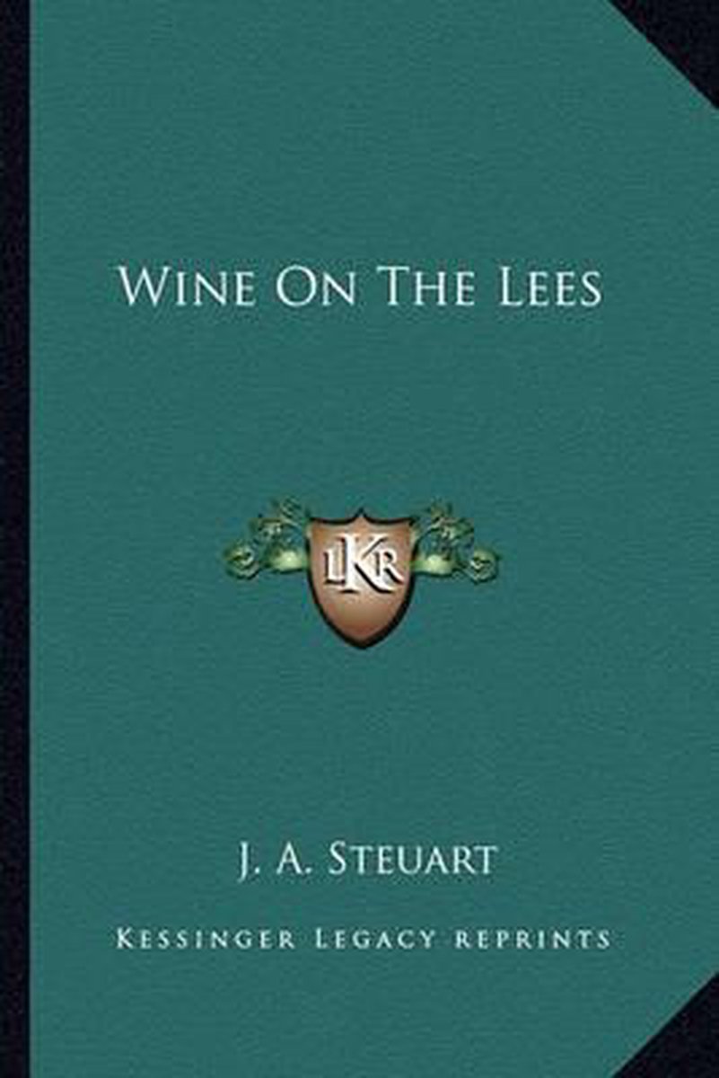 Wine On The Lees van John A Steuart