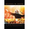 Michael W. Smith - A New Hallelujah Live