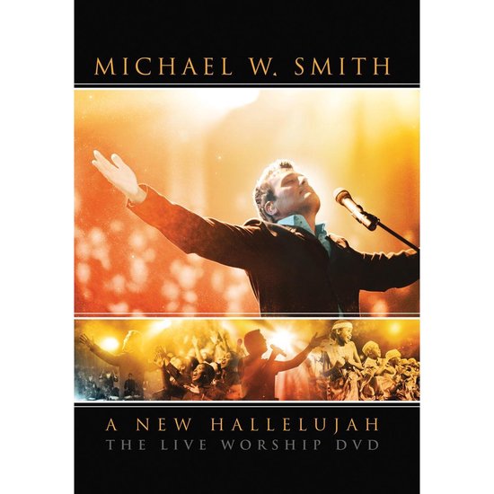 Cover van de film 'Michael W. Smith - A New Hallelujah Live'