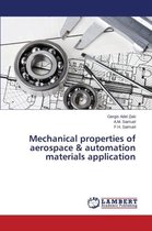 Mechanical properties of aerospace & automation materials application