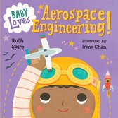 Baby Loves Science 1 - Baby Loves Aerospace Engineering!