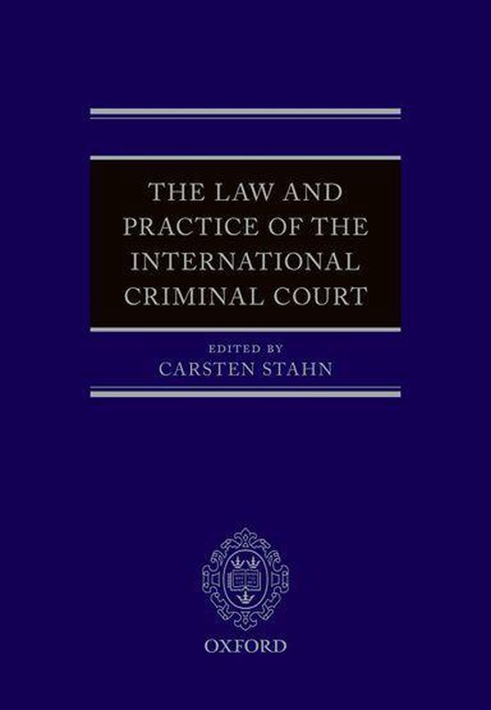 The Law and Practice of the International Criminal Court - cover