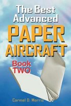 The Best Advanced Paper Aircraft Book 2