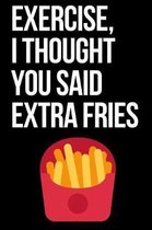 Extra Fries Journal