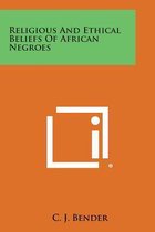 Religious and Ethical Beliefs of African Negroes