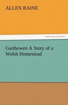 Garthowen a Story of a Welsh Homestead