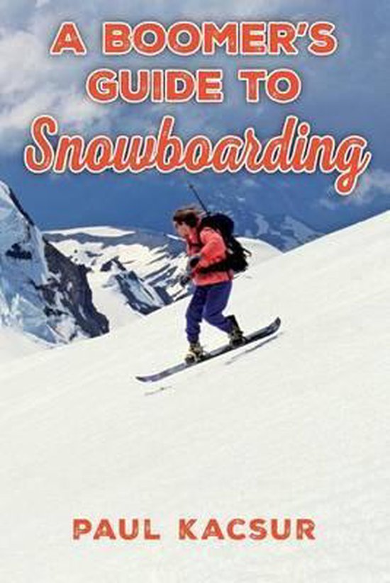 A Boomer's Guide to Snowboarding - cover
