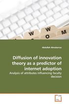 Diffusion of innovation theory as a predictor of internet adoption