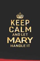 Keep Calm and Let Mary Handle It