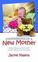 Confessions Of A New Mother
