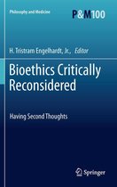 Philosophy and Medicine 100 - Bioethics Critically Reconsidered