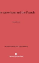 American Foreign Policy Library-The Americans and the French