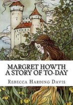 Margret Howth a Story of To-Day