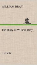 The Diary of William Bray