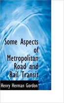 Some Aspects of Metropolitan Road and Rail Transit